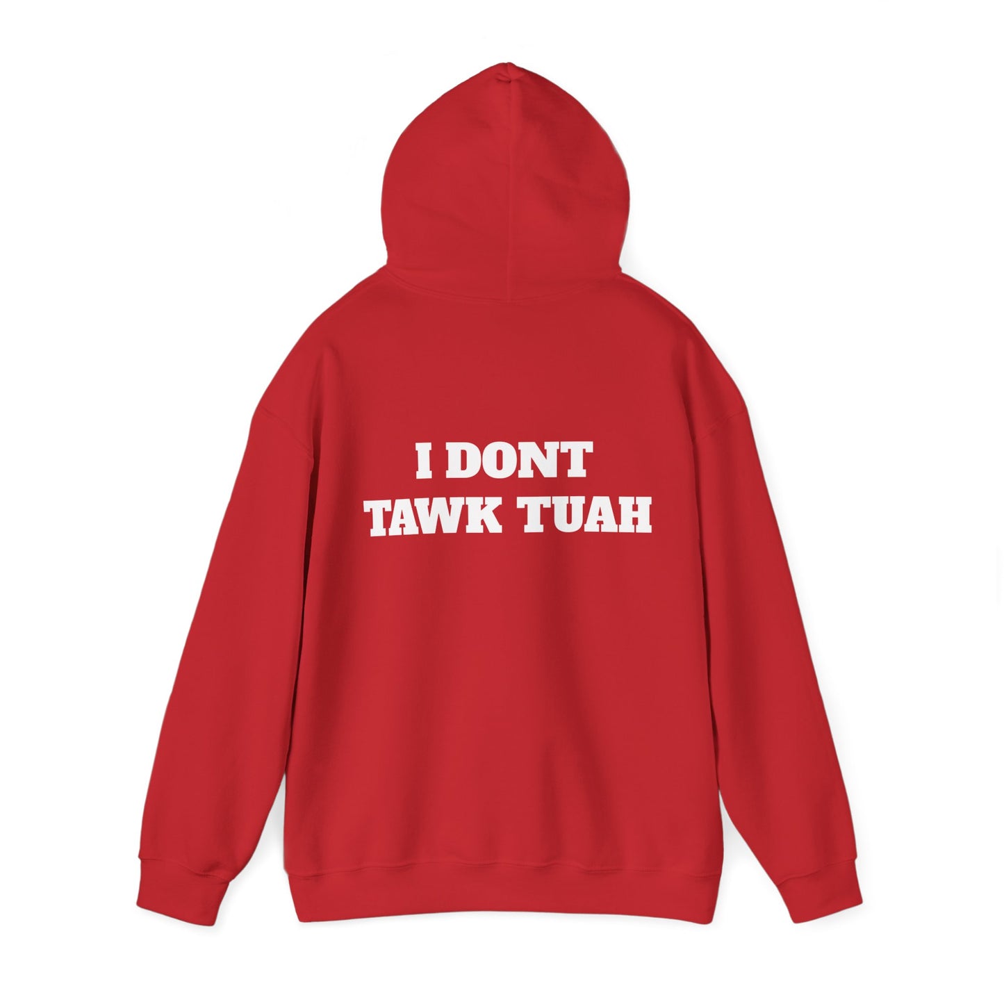 IF SHE DONT HAWK TUAH (FRONT AND BACK) - HOODIE