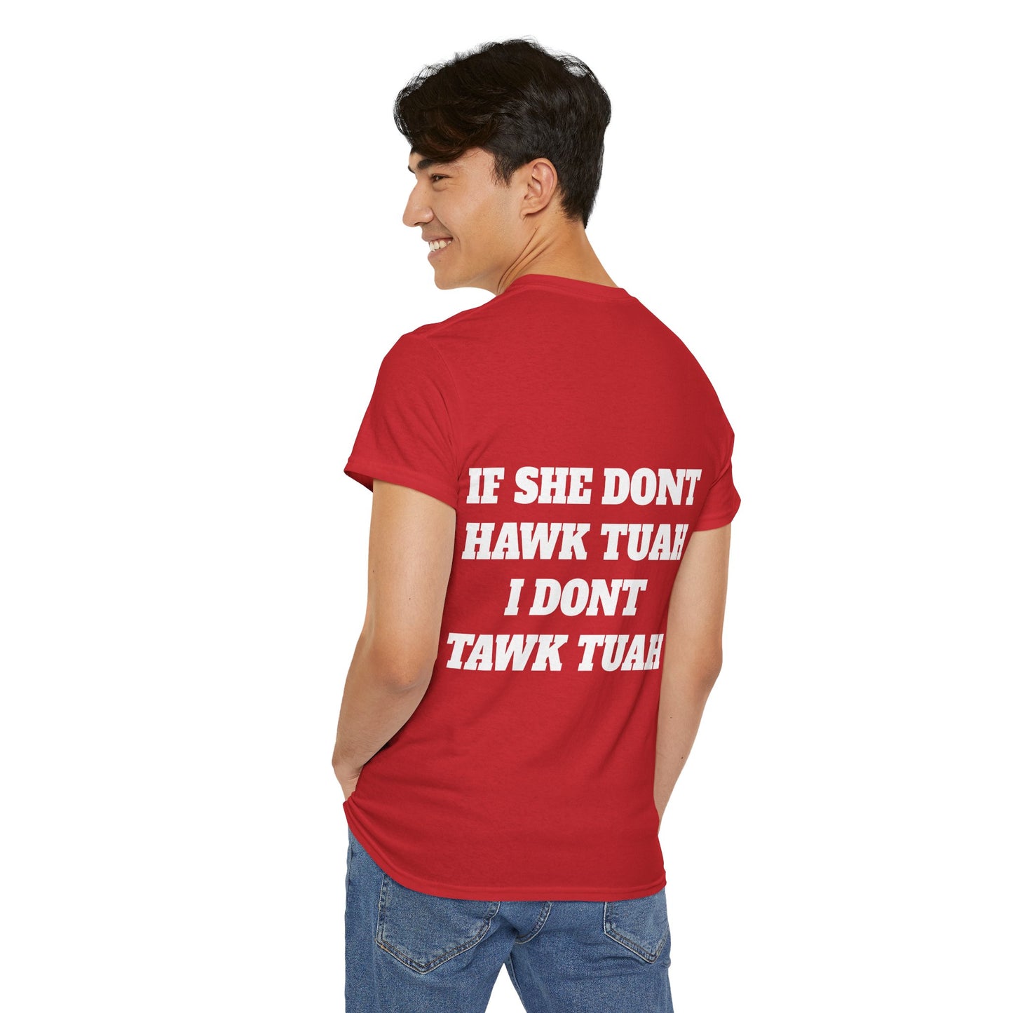 If she dont hawk tuah (back) t-shirt