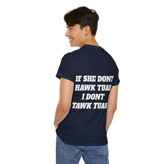 If she dont hawk tuah (back) t-shirt
