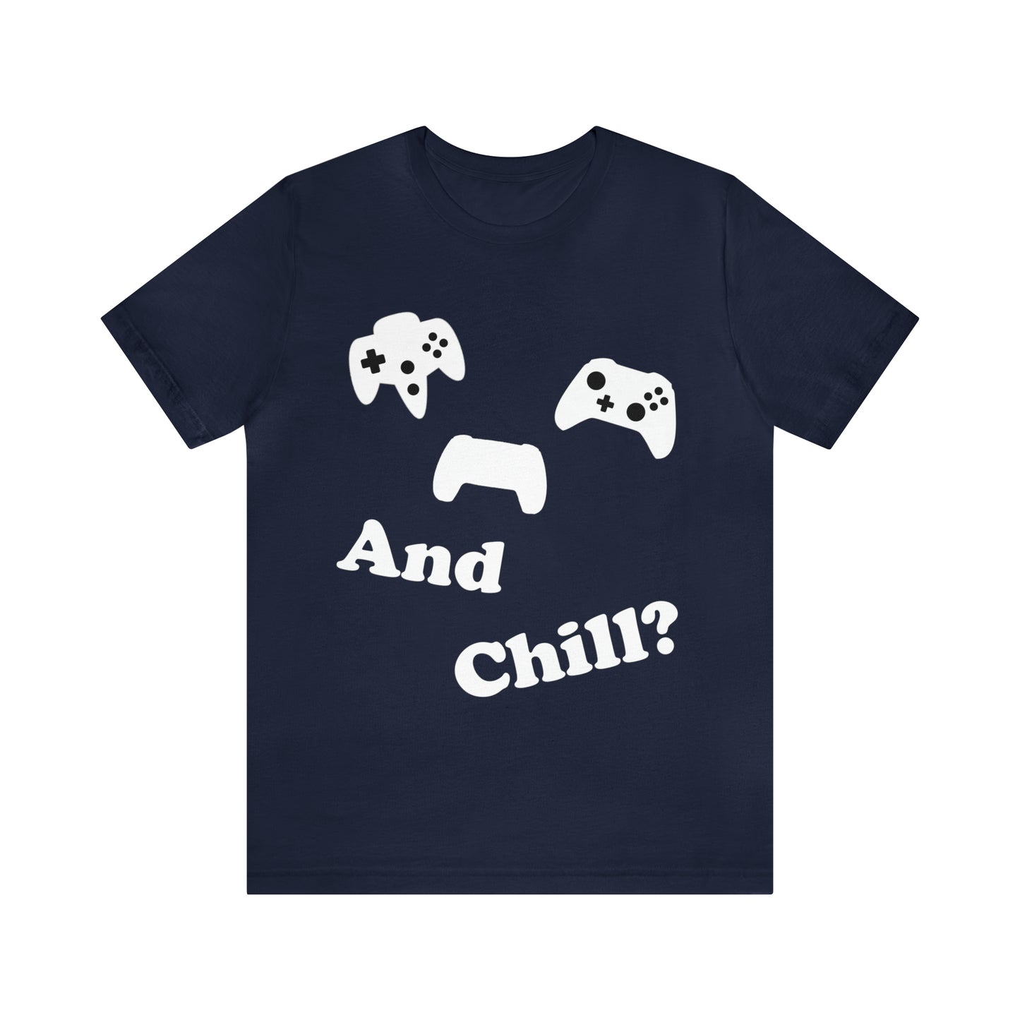 (Game and chill?) - T-Shirt