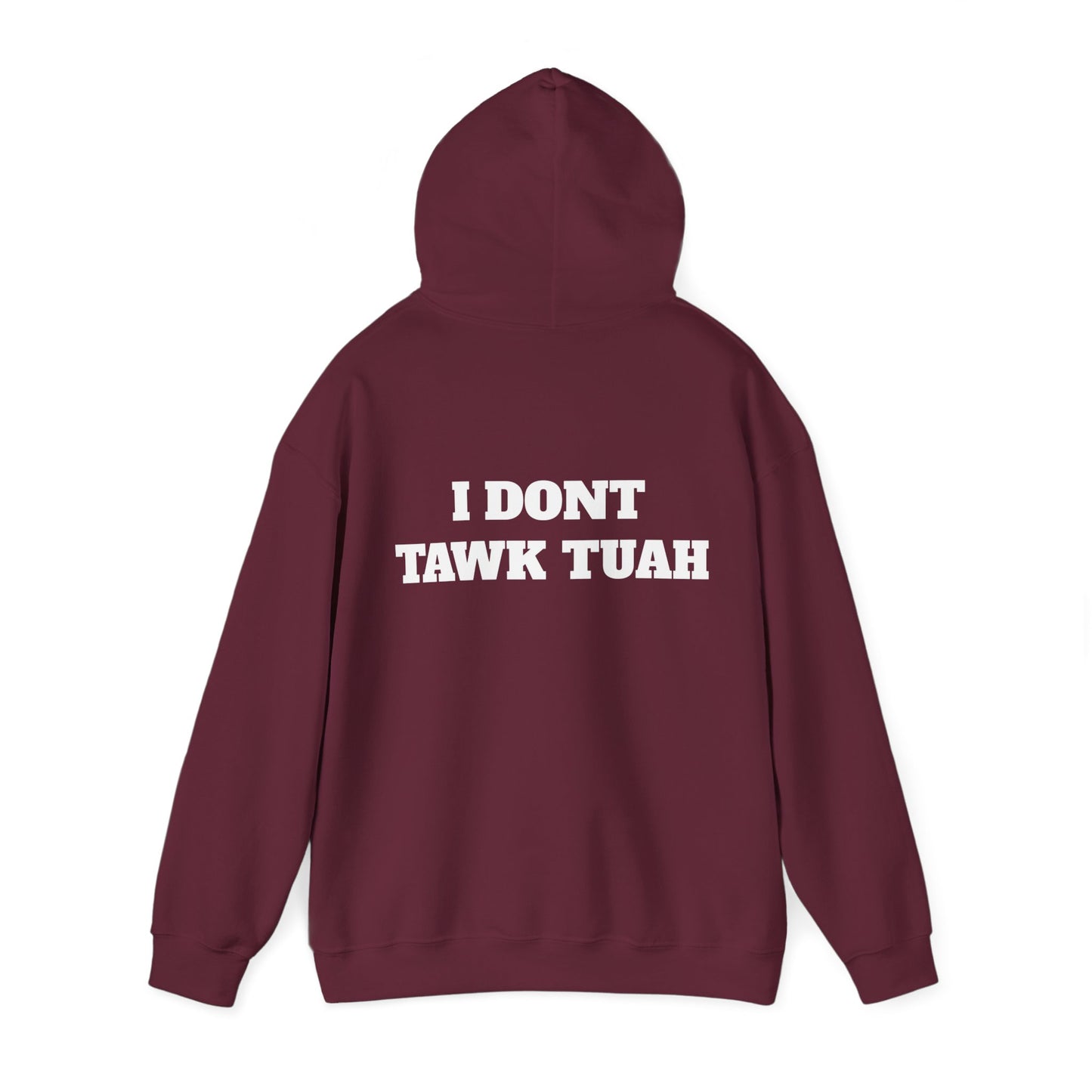 IF SHE DONT HAWK TUAH (FRONT AND BACK) - HOODIE