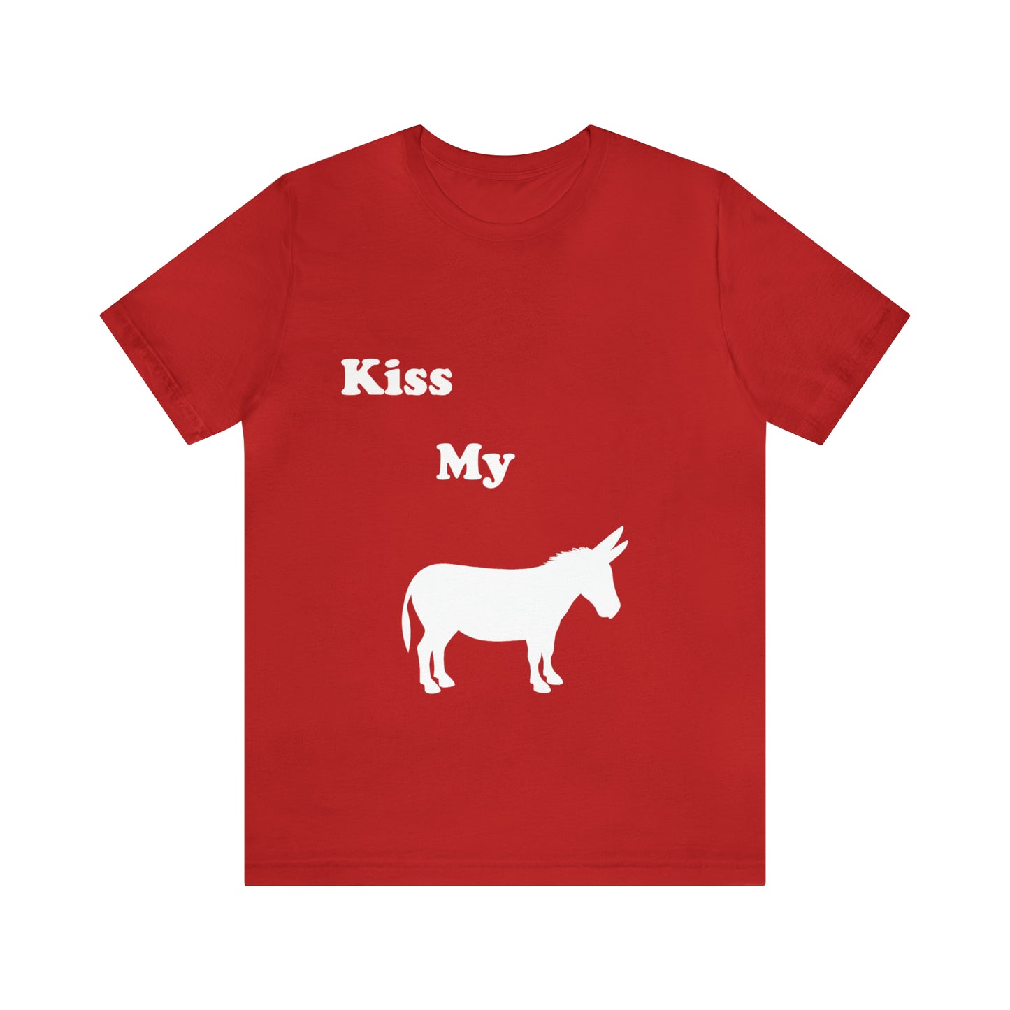 (Kiss My Donkey) - T-Shirt