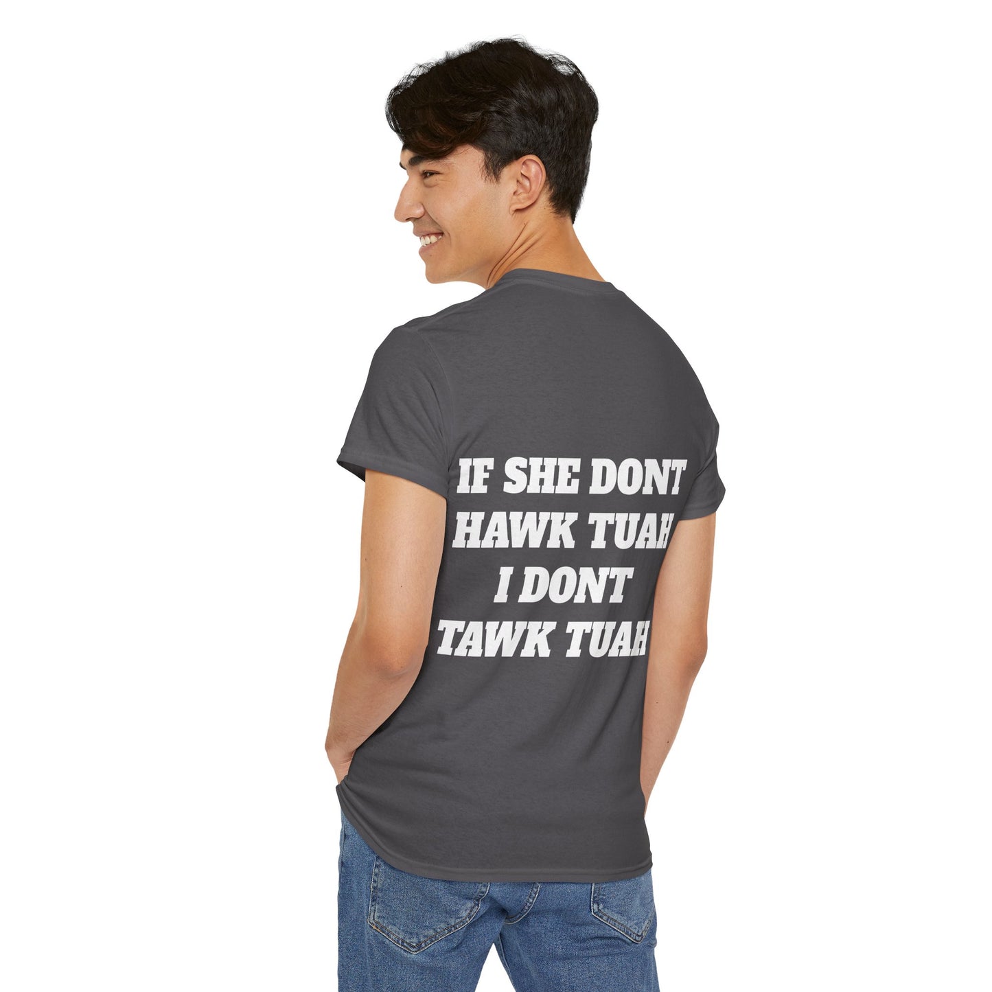 If she dont hawk tuah (back) t-shirt