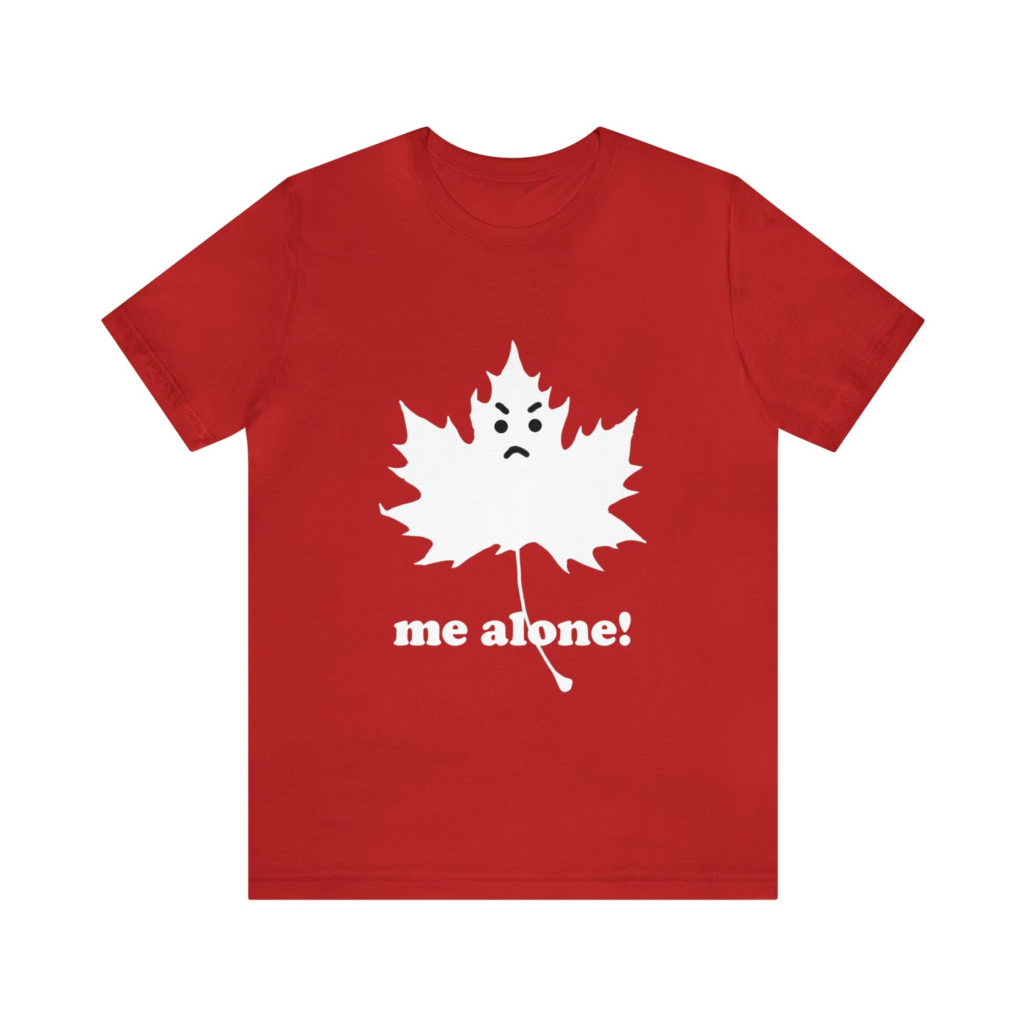 (Leaf me alone) - T-Shirt