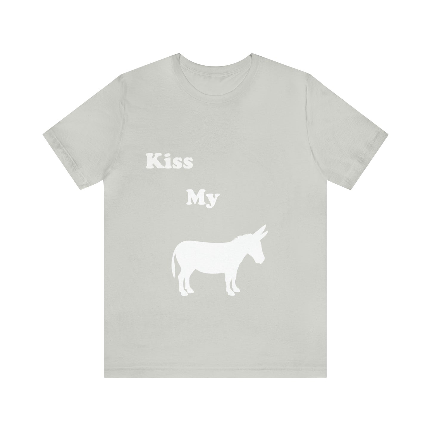 (Kiss My Donkey) - T-Shirt