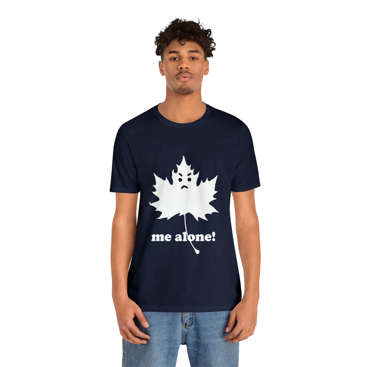 (Leaf me alone) - T-Shirt